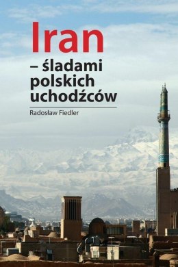 Iran - śladami polskich uchodźców