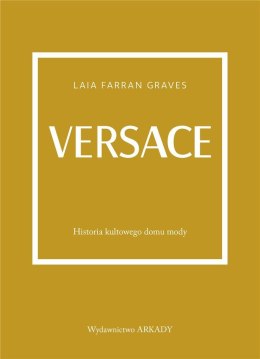 Versace. Historia kultowego domu mody