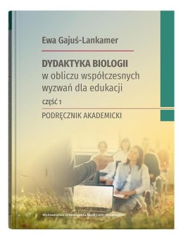 Dydaktyka biologii w obliczu współczesnych.. cz.1