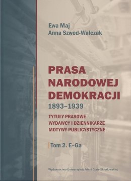 Prasa Narodowej Demokracji 1893-1939 T.2