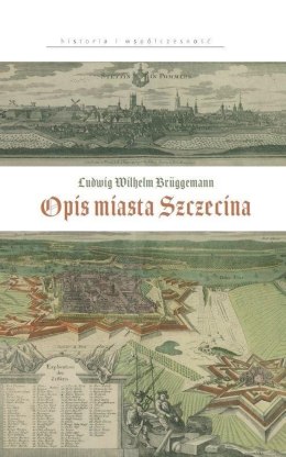 Ludwig Wilhelm Bruggemann. Opis miasta Szczecina