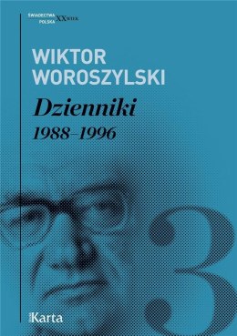 Dzienniki 1988-1996 T.3 - Wiktor Woroszylski